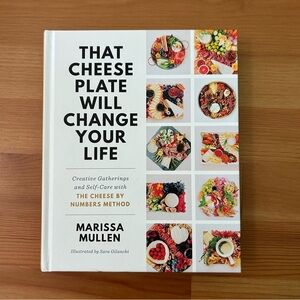 That Cheese Plate Will Change Your Life Book
